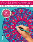 One Million Mandalas: For You to Create, Print and Colour