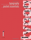 Typography Pocket Essentials: The Definitive Practical Introduction to This Indispensible Skill