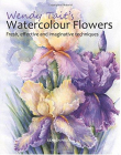 Wendy Tait's How to Paint Flowers in Watercolour