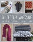 The Crochet Workshop: Learn to crochet in quick and easy steps