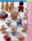 Tiny Toys to Knit (Twenty to Make)