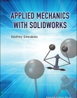 Applied Mechanics with Solidworks