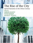 The Rise of the City: Spatial Dynamics in the Urban Century (The Iucn Academy of Environmental Law Series)