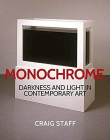 Monochrome: Darkness and Light in Contemporary Art