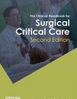 THE CLINICAL HANDBOOK FOR SURGICAL CRITICAL CARE