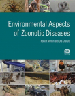 ENVIRONMENTAL ASPECTS OF ZOONOTIC DISEASES