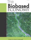 BIOBASED ECONOMY: BIOFUELS, MATERIALS AND CHEMICALS IN THE POST-OIL ERA,THE