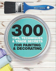 300 Tips, Techniques- Painting PB