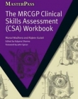 MRCGP CLINICAL SKILLS ASSESSMENT (CSA) WORKBOOK, THE