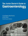 JUNIOR DOCTOR'S GUIDE TO GASTROENTEROLOGY, THE