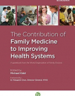 THE CONTRIBUTION OF FAMILY MEDICINE TO IMPROVING HEALTH SYSTEMS: A GUIDEBOOK FROM THE WORLD ORGANIZA