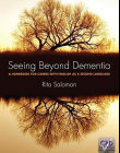 SEEING BEYOND DEMENTIA: A HANDBOOK FOR CARERS WITH ENGLISH AS A SECOND LANGUAGE