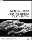 Medical Ethics and the Elderly (Rai, Medical Ethics and the Elderly)