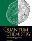 QUANTUM CHEMISTRY: A UNIFIED APPROACH (2ND EDITION)