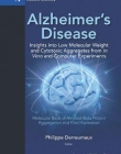 ALZHEIMER'S DISEASE: INSIGHTS INTO LOW MOLECULAR WEIGHT AND CYTOTOXIC AGGREGATES FROM IN VITRO AND C
