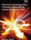 ELECTRICITY AND ENERGY POLICY IN BRITAIN, FRANCE AND THE UNITED STATES SINCE 1945