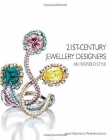 21ST-CENTURY JEWELLERY DESIGNERS AN INSPIRED STYLE