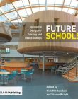 Future Schools: Innovative Design for Existing and New Buildings