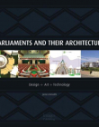 PARLIAMENTS AND THEIR ARCHITECTURE: ARCHITECTURE, CREATIVITY AND INNOVATION