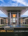 MASTERPIECE: ICONIC HOUSES BY GREAT CONTEMPORARY ARCHITECTS