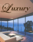 PURE LUXURY: 100 GREAT HOUSES