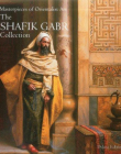 MASTERPIECES OF ORIENTALIST ART: SHAFIK GABR (PB)