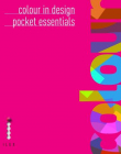 Colour in Design (Pocket Essentials)