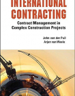 INTERNATIONAL CONTRACTING - CONTRACT MANAGEMENT IN COMPLEX CONSTRUCTION PROJECTS