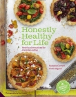 Honestly Healthy for Life: Eat with your body in mind, the alkaline way - forever