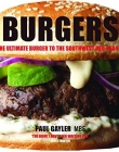Burgers: From the Ultimate Burger to the Southwest Red-Bean Burger