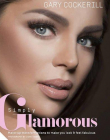 Simply Glamorous: Make-Up Transformations to Make You Look & Feel Fabulous