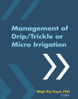 MANAGEMENT OF DRIP/TRICKLE OR MICRO IRRIGATION