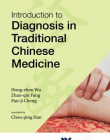 INTRODUCTION TO DIAGNOSIS IN TRADITIONAL CHINESE MEDICINE