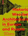 Historic Wooden Architecture in Europe and Russia: Evidence, Study and Restoration (German Edition)