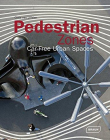 Pedestrian Zones: Car Free Urban Spaces (Architecture in Focus)