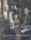 Netherlands Yearbook for History of Art 2012, The Meaning in Materials (Netherlands Yearbook for History of Art / Nederlands Kunsthistorisch..