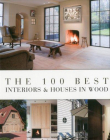 The 100 Best Interiors & Houses in Wood
