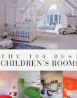 THE 100 BEST CHILDREN'S ROOMS