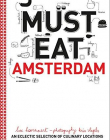 Must Eat Amsterdam: An Eclectic Selection of Culinary Locations