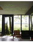 DUTCH ARCHITECTS AND THEIR HOUSES