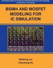 BSIM4 AND MOSFET MODELING FOR IC SIMULATION