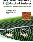 FUNCTIONAL PROPERTIES OF BIO-INSPIRED SURFACES: CHARACTERIZATION AND TECHNOLOGICAL APPLICATIONS