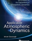 Applicable Atmospheric Dynamics : Techniques for the Exploration of Atmospheric Dynamics