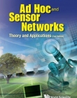 AD HOC AND SENSOR NETWORKS: THEORY AND APPLICATIONS (2ND EDITION)