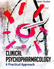 PRACTICAL CLINICAL PSYCHOPHARMACOLOGY: AN EVIDENCE-BASED, EXPERIENTIAL HANDBOOK