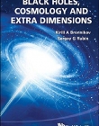 BLACK HOLES, COSMOLOGY AND EXTRA DIMENSIONS