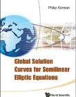 GLOBAL SOLUTION CURVES FOR SEMILINEAR ELLIPTIC EQUATIONS