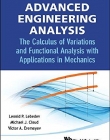 ADVANCED ENGINEERING ANALYSIS: THE CALCULUS OF VARIATIONS AND FUNCTIONAL ANALYSIS WITH APPLICATIONS