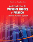 INTRODUCTION TO WAVELET THEORY IN FINANCE, AN: A WAVELET MULTISCALE APPROACH