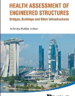 HEALTH ASSESSMENT OF ENGINEERED STRUCTURES: BRIDGES, BUILDINGS AND OTHER INFRASTRUCTURES